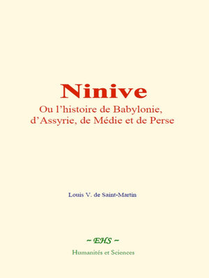 cover image of Ninive, ou l'histoire de Babylonie, d'Assyrie, de Médie et de Perse